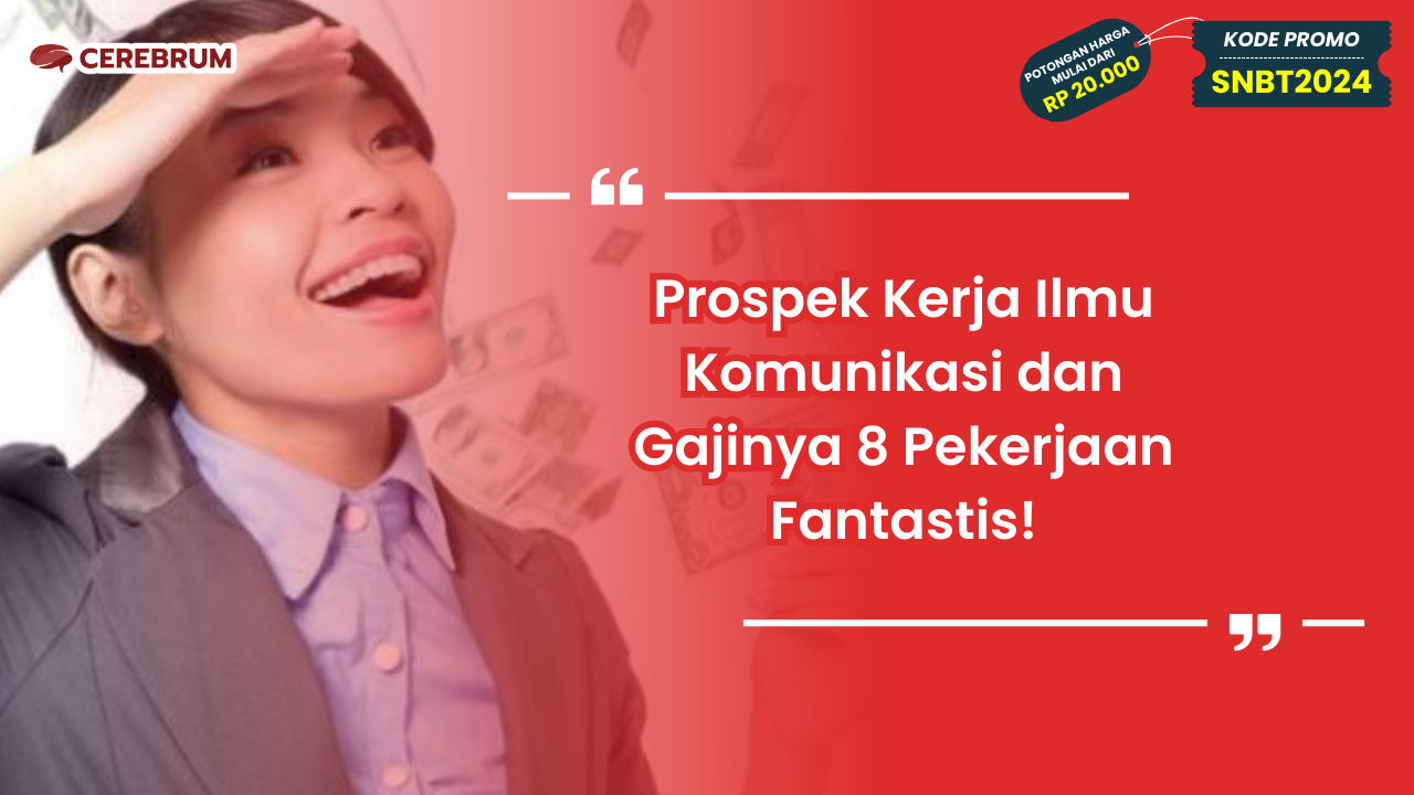 Prospek Kerja Ilmu Komunikasi dan Gajinya