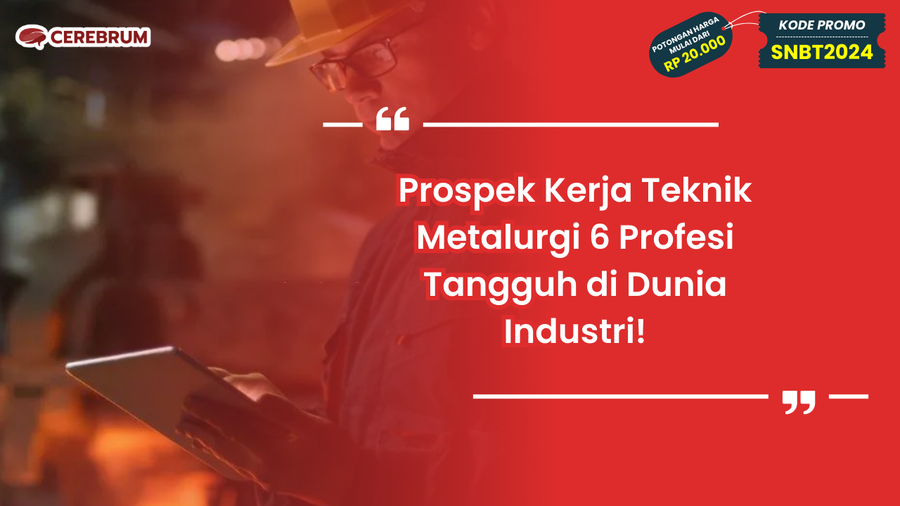 Prospek Kerja Teknik Metalurgi