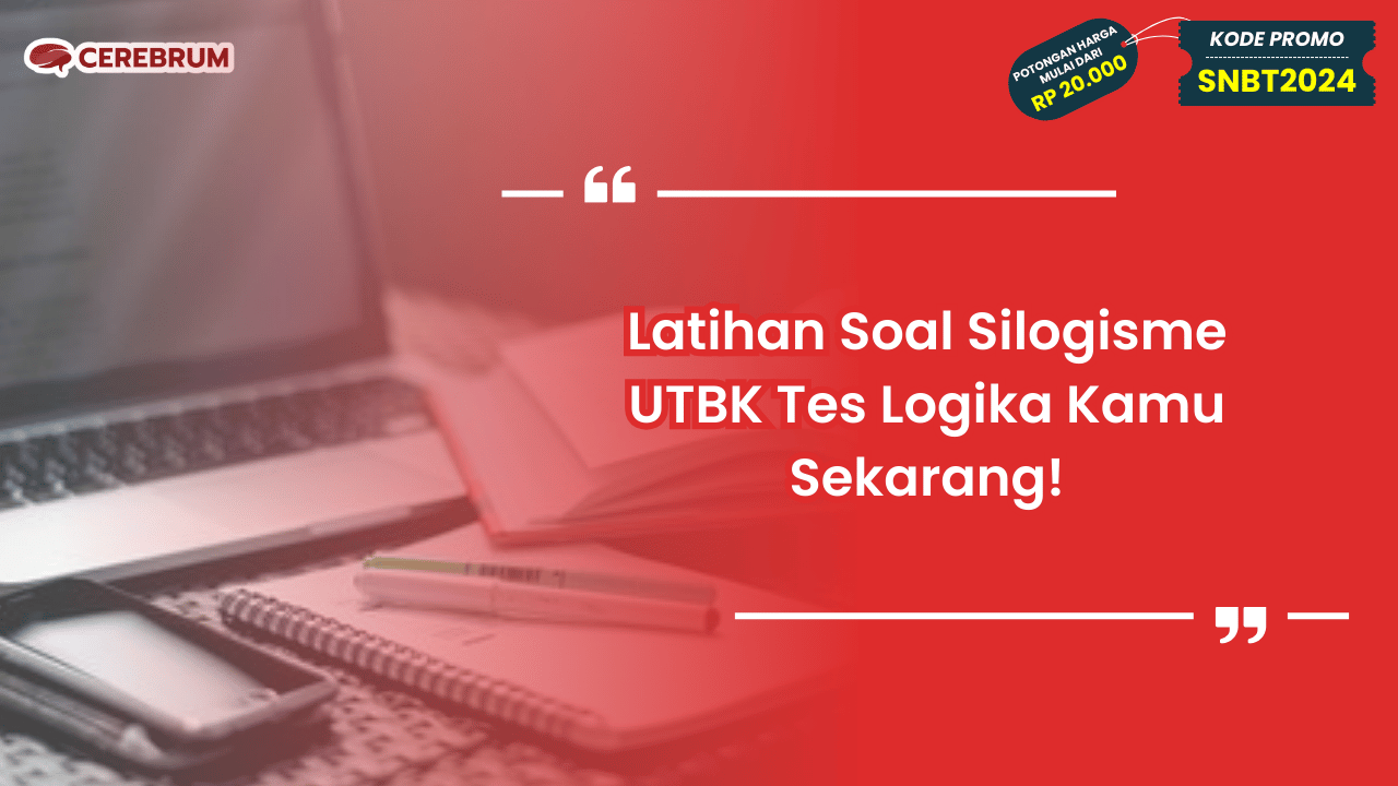 Latihan Soal Silogisme UTBK