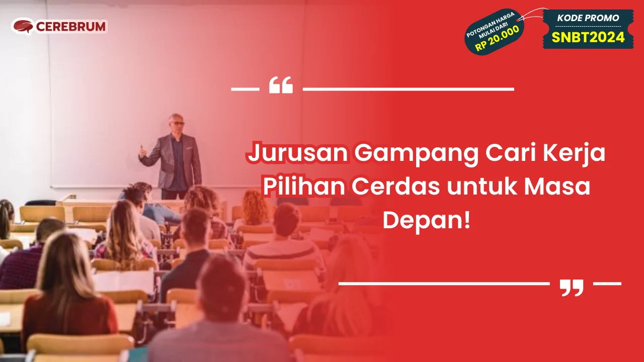 Jurusan Gampang Cari Kerja