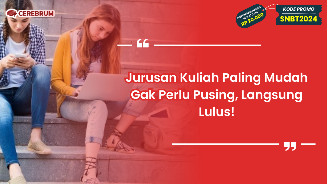 Jurusan Kuliah Paling Mudah