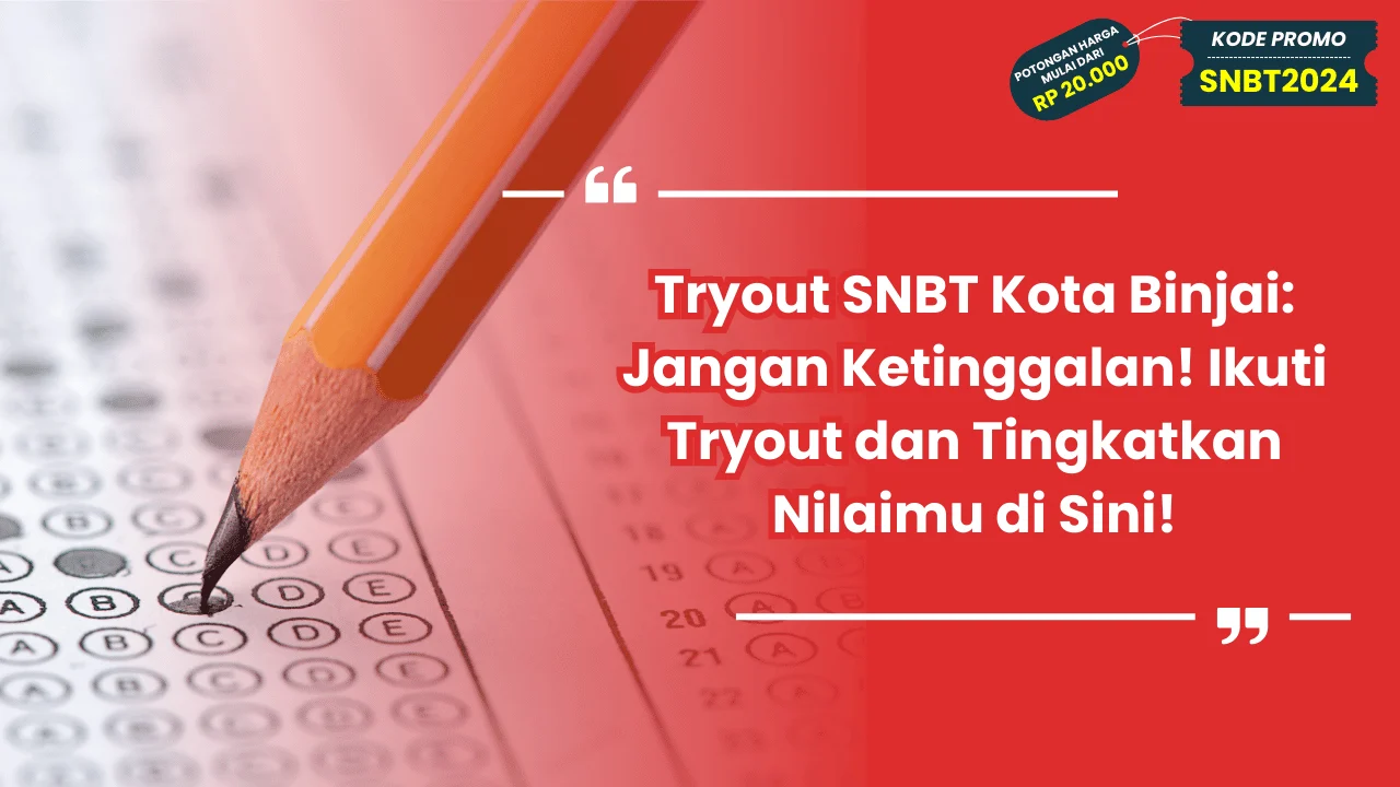 Tryout SNBT Kota Binjai