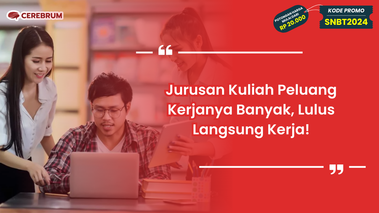 Jurusan Kuliah Peluang Kerjanya Banyak