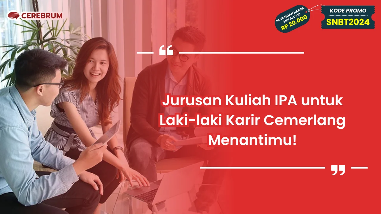 Jurusan Kuliah IPA untuk Laki-laki