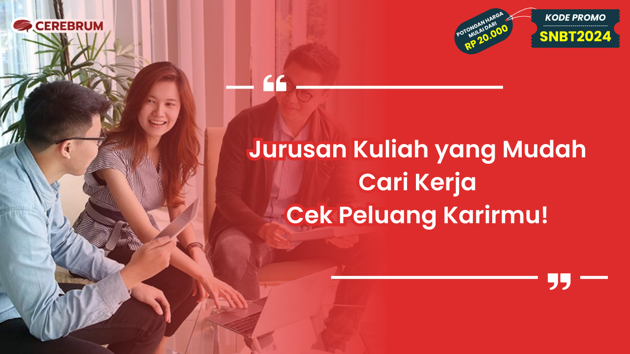 Jurusan Kuliah yang Mudah Cari Kerja
