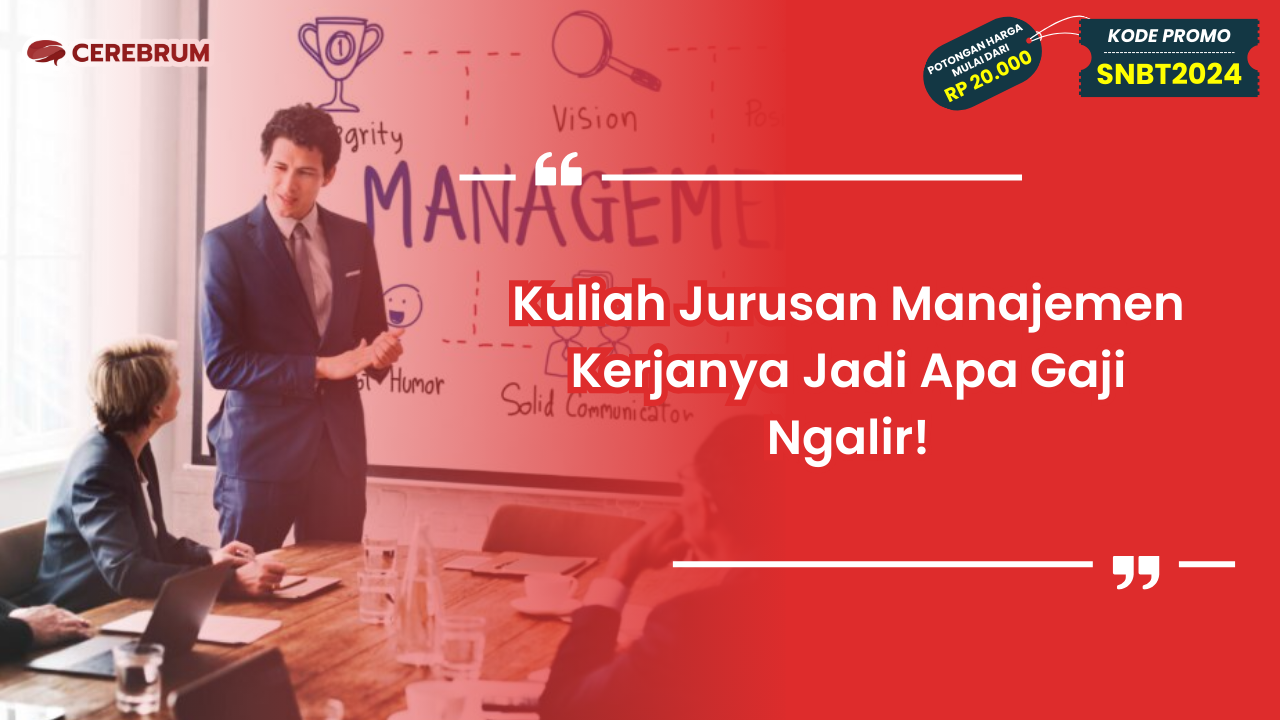 Kuliah Jurusan Manajemen Kerjanya Jadi Apa