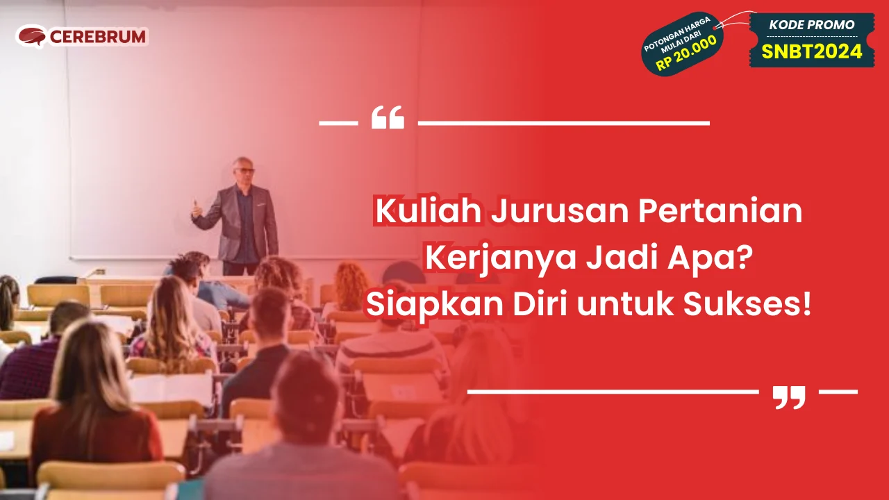 Kuliah Jurusan Pertanian Kerja Jadi Apa?
