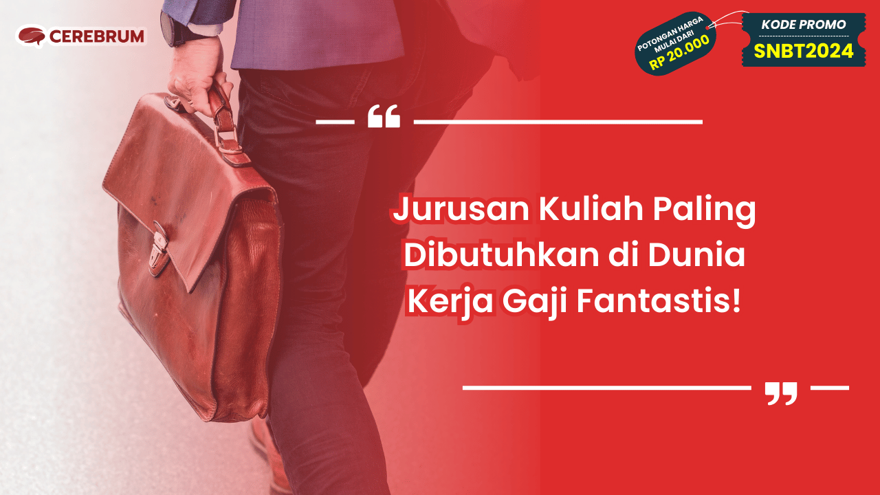 Jurusan Kuliah Paling Dibutuhkan di Dunia Kerja Gaji Fantastis!