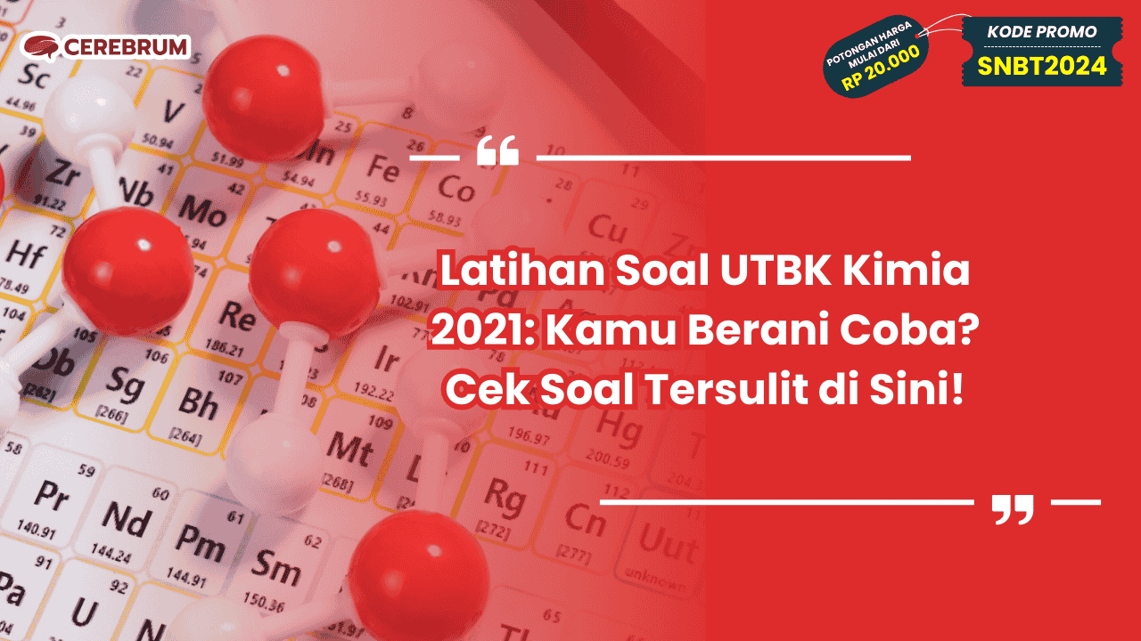 Latihan Soal UTBK Kimia 2021