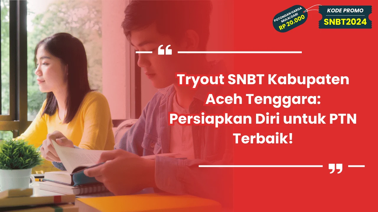 Tryout SNBT Kabupaten Aceh Tenggara