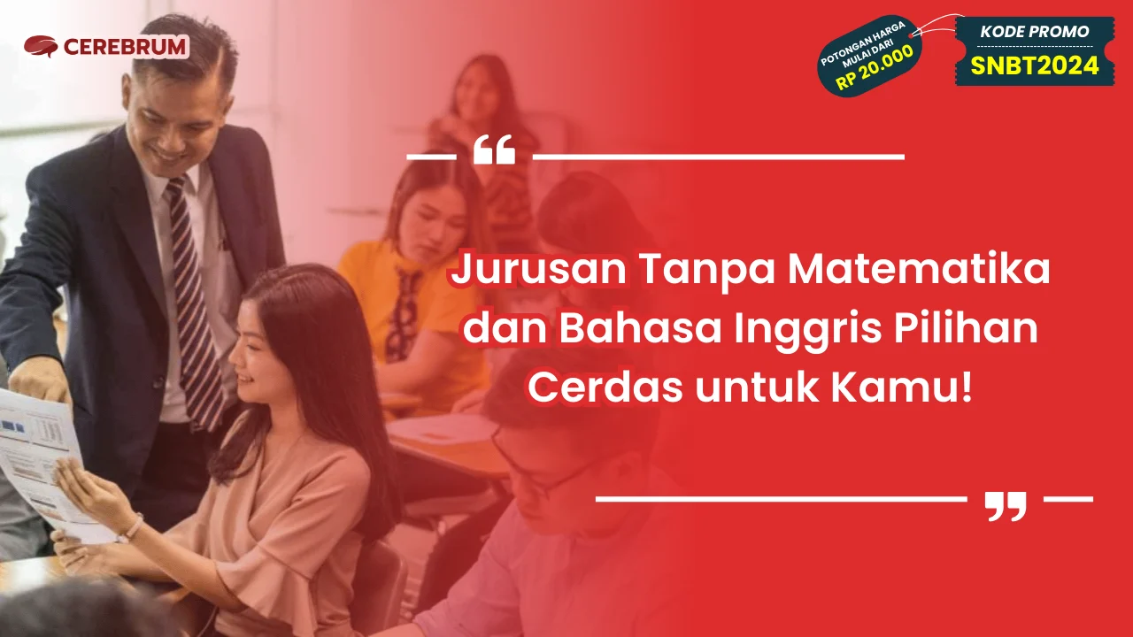Jurusan Tanpa Matematika dan Bahasa Inggris