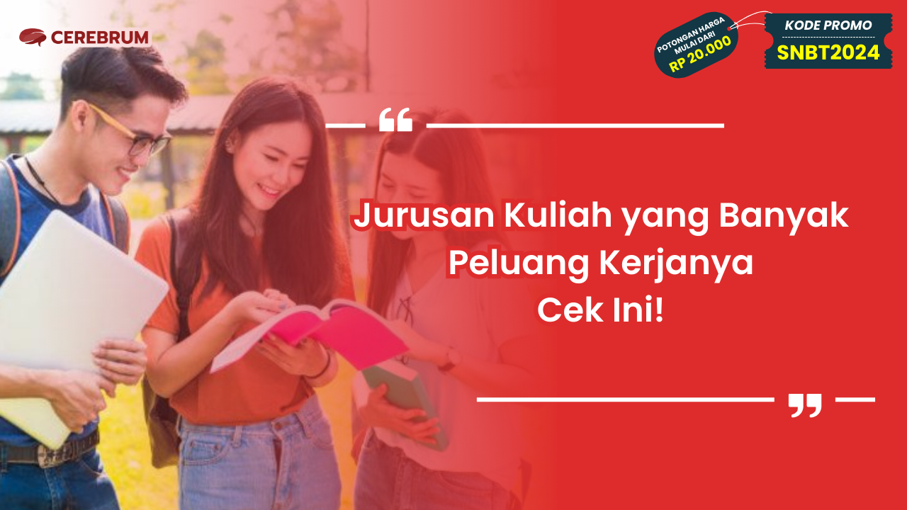 Jurusan Kuliah yang Banyak Peluang Kerjanya