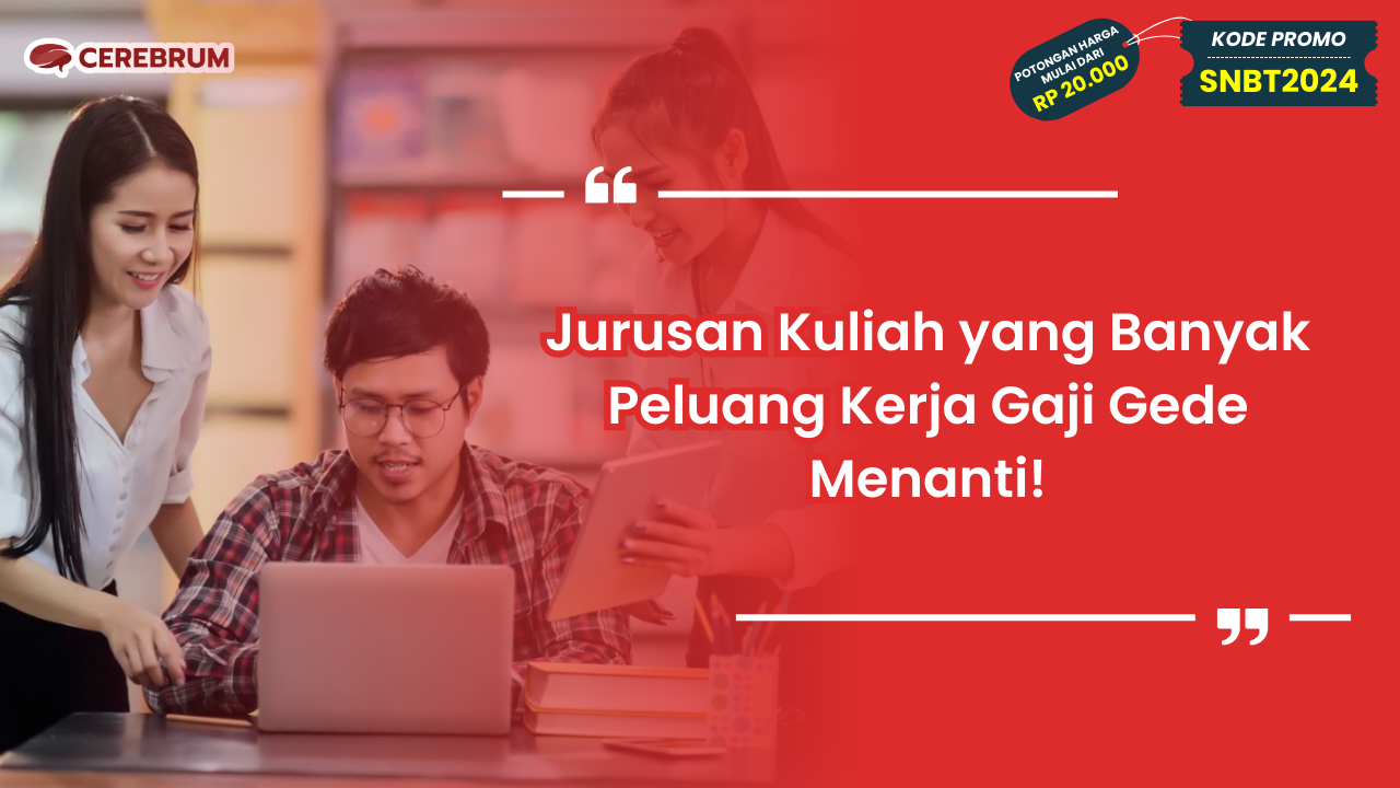 Jurusan Kuliah yang Banyak Peluang Kerjaa