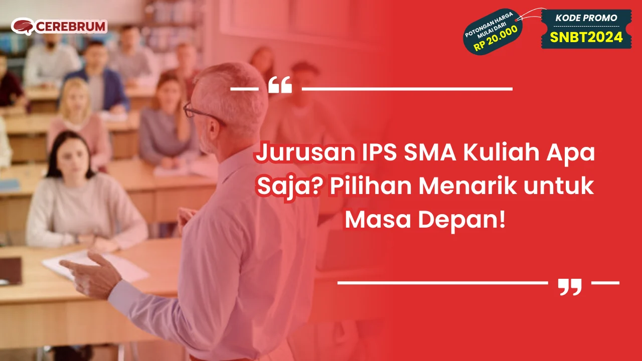 Jurusan IPS SMA Kuliah Apa Saja?