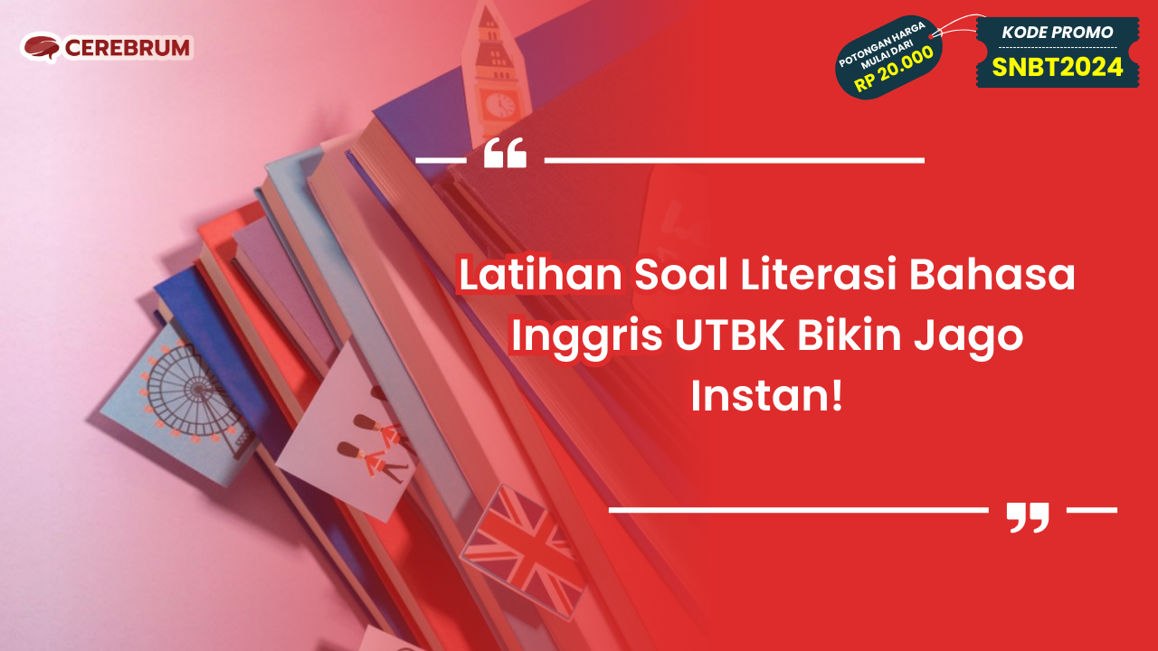 Latihan Soal Literasi Bahasa Inggris UTBK