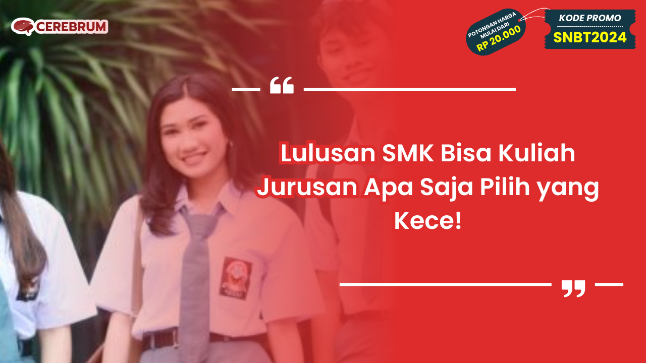 Lulusan SMK Bisa Kuliah Jurusan Apa Saja