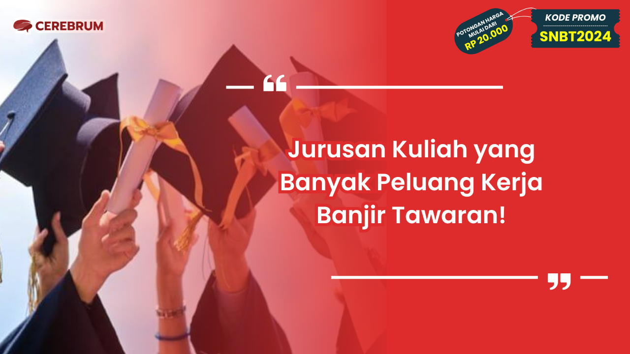 Jurusan Kuliah yang Banyak Peluang Kerja