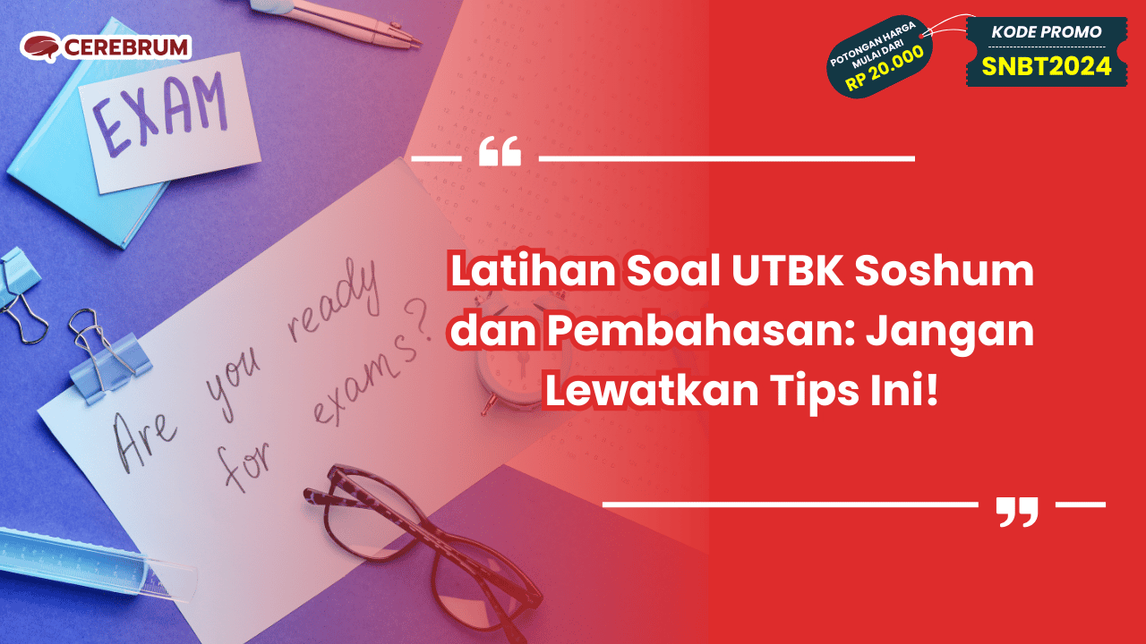 Latihan Soal UTBK Soshum dan Pembahasan