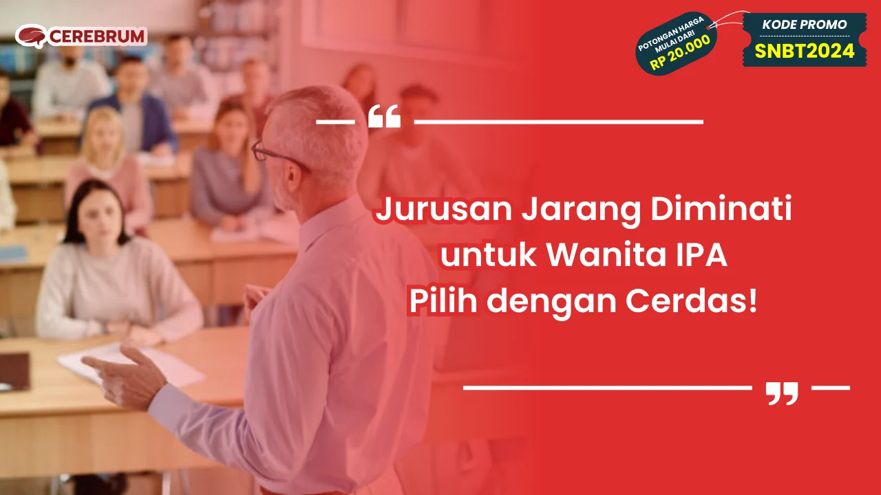 Jurusan Jarang Diminati untuk Wanita IPA