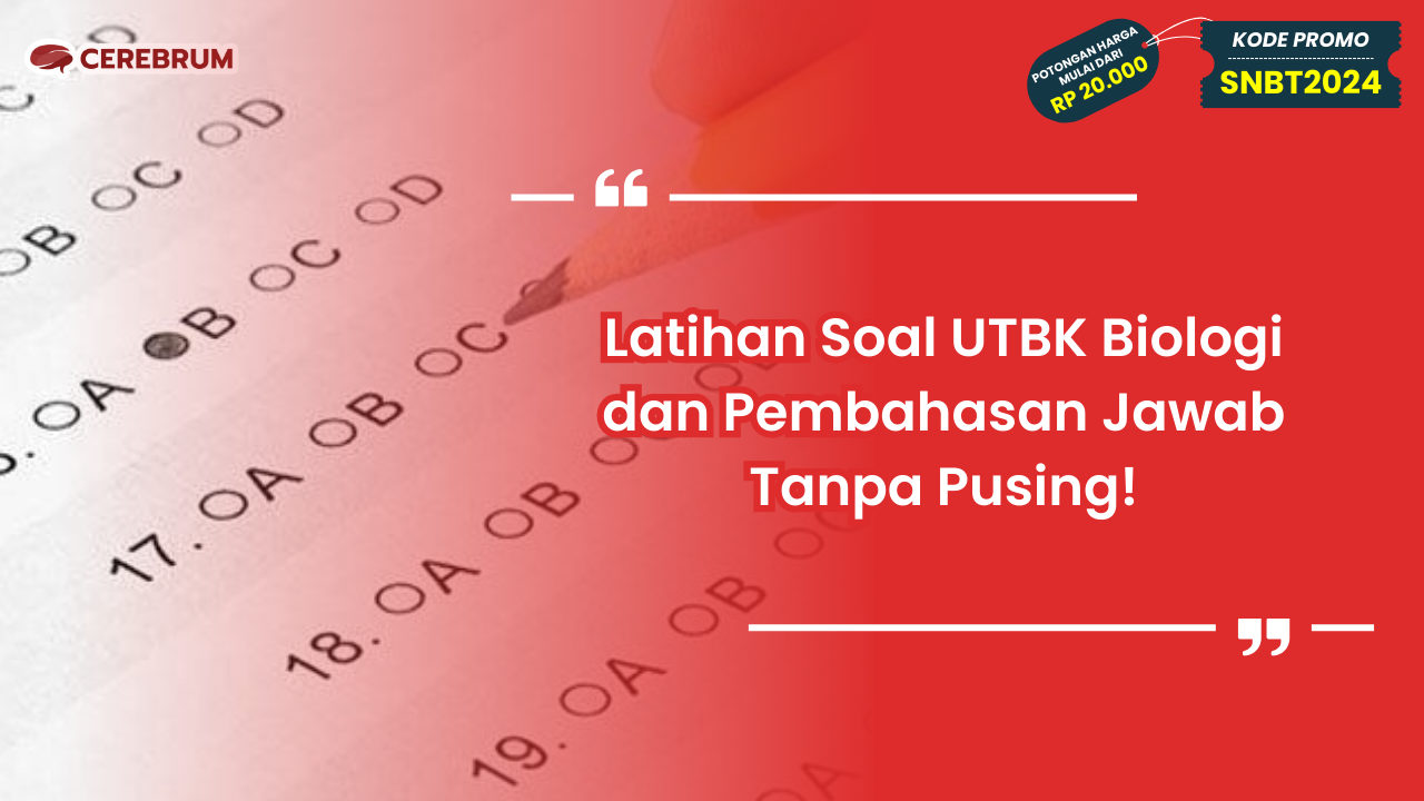 Latihan Soal UTBK Biologi dan Pembahasan