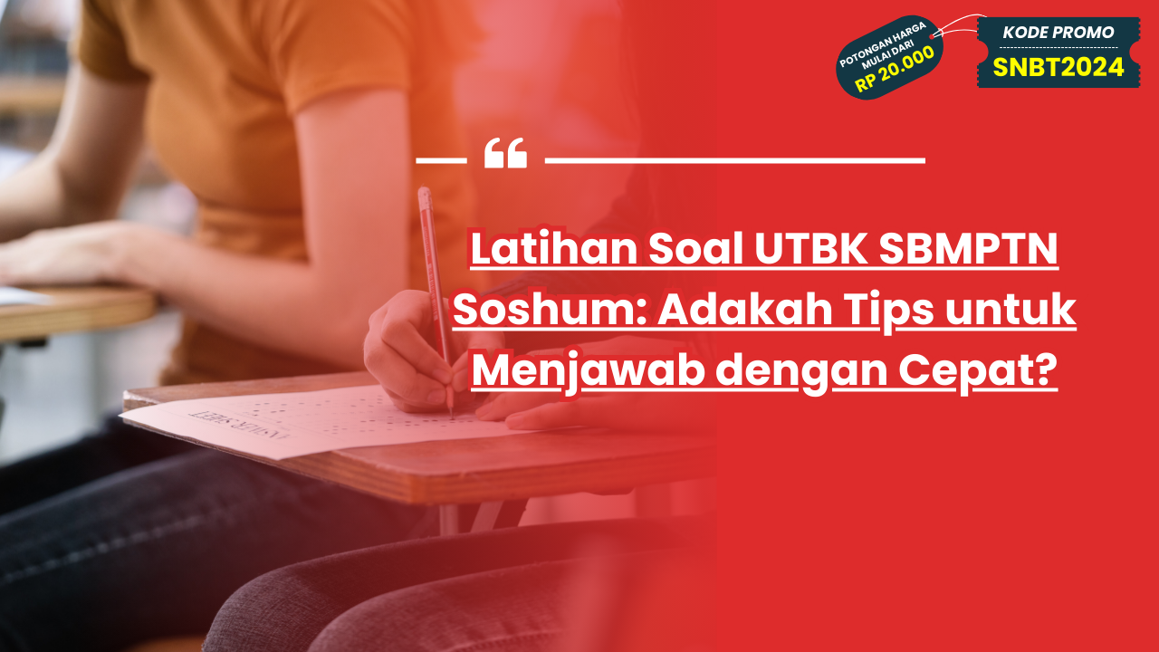 Latihan Soal UTBK SBMPTN Soshum