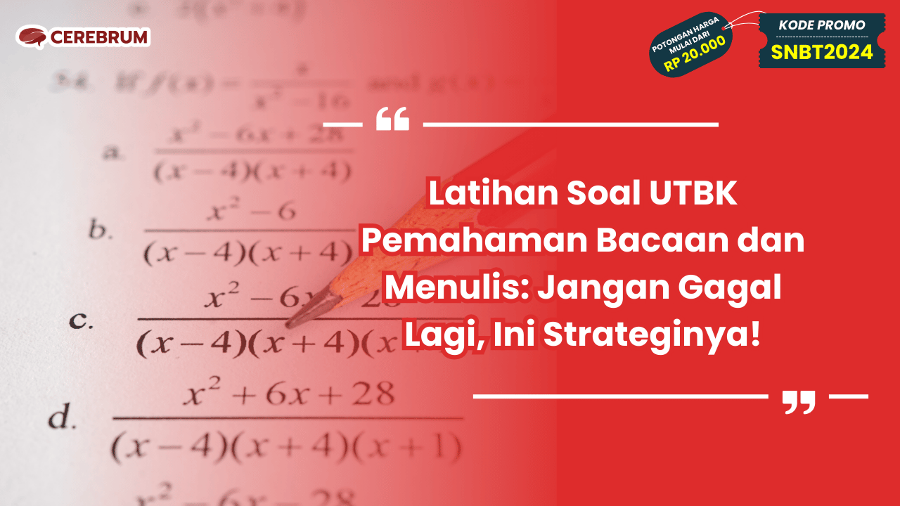 Latihan Soal UTBK Pemahaman Bacaan dan Menulis
