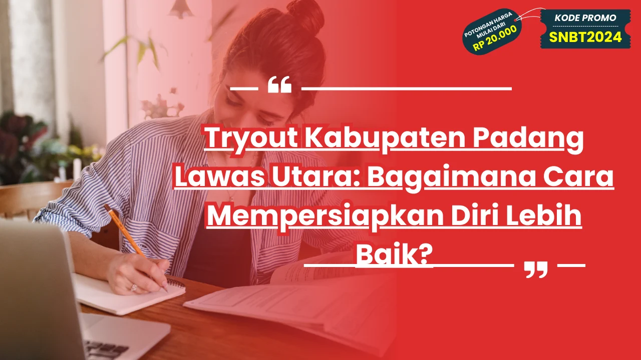 Tryout Kabupaten Padang Lawas Utara