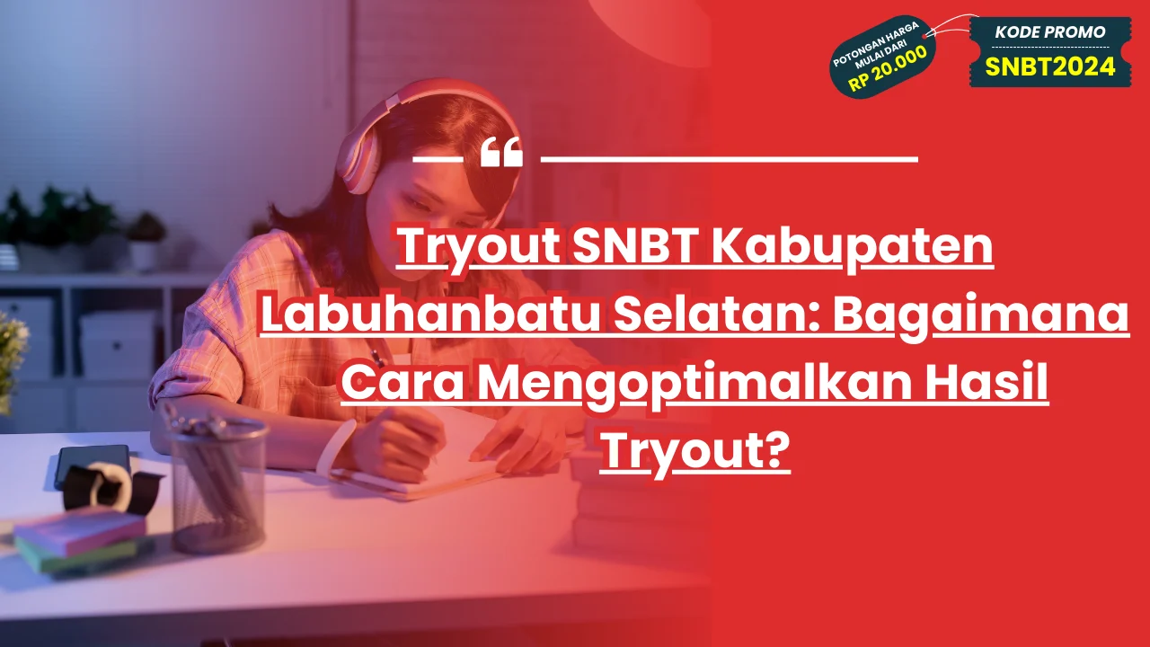 Tryout SNBT Kabupaten Labuhanbatu Selatan