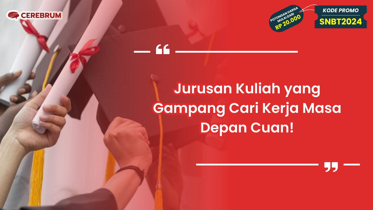 Jurusan Kuliah yang Gampang Cari Kerja