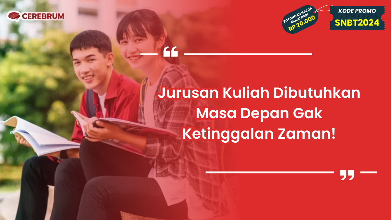 Jurusan Kuliah Dibutuhkan Masa Depan
