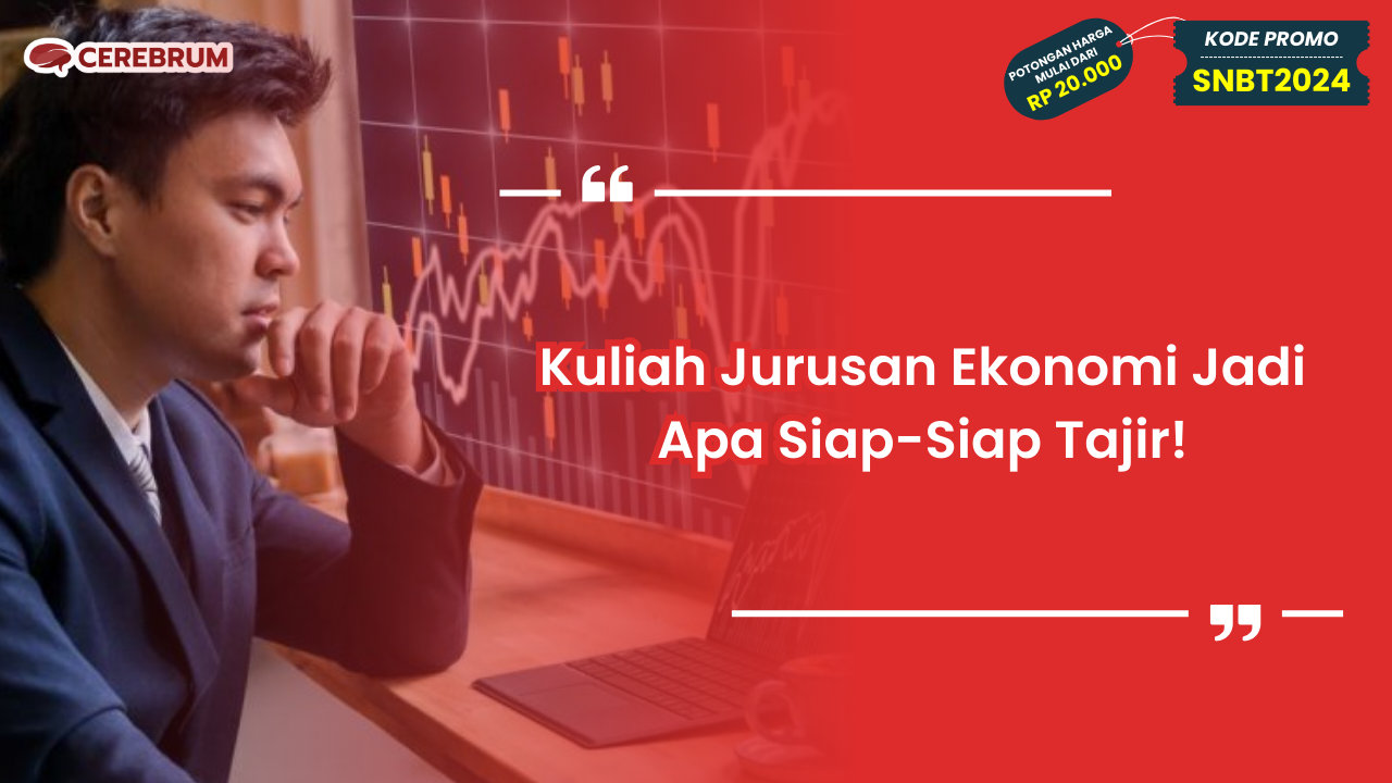 Kuliah Jurusan Ekonomi Jadi Apa