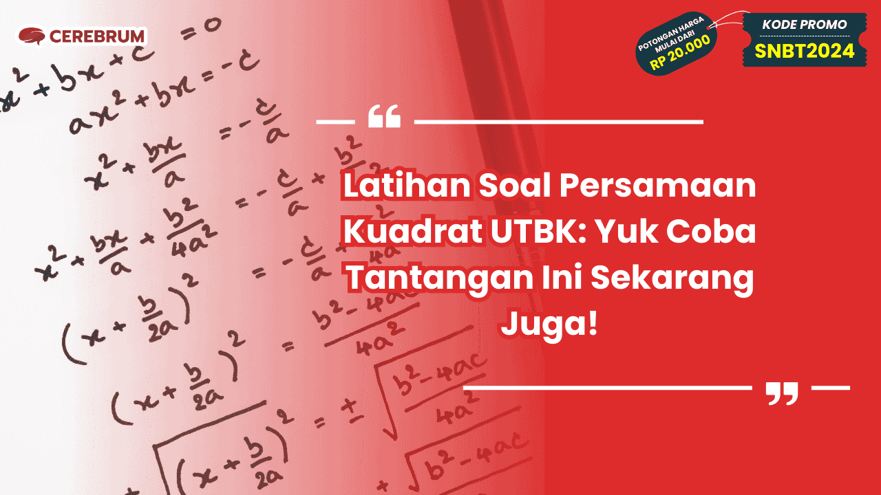 Latihan Soal Persamaan Kuadrat UTBK