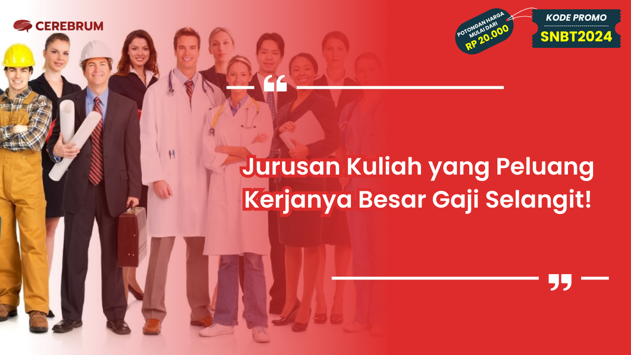 Jurusan Kuliah yang Peluang Kerjanya Besar