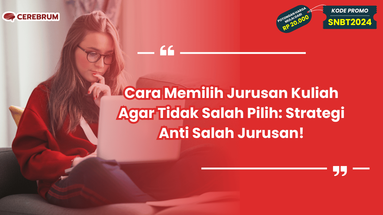 Cara Memilih Jurusan Kuliah Agar Tidak Salah Pilih