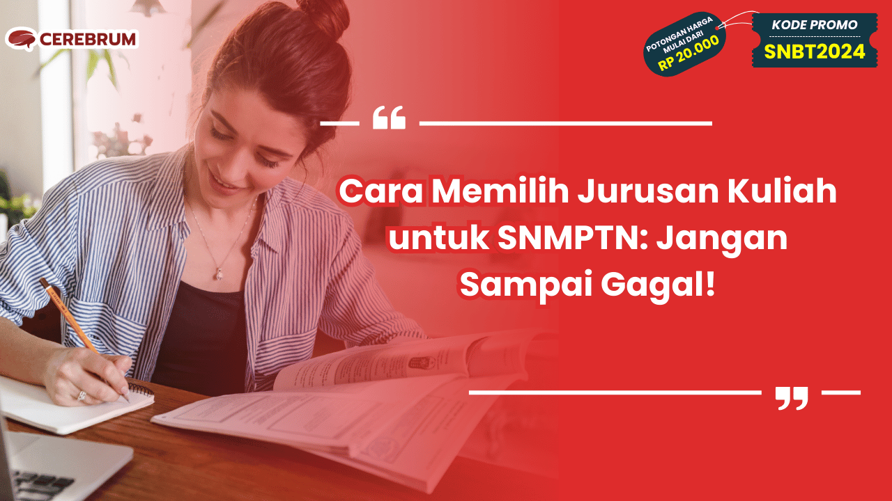 Cara Memilih Jurusan Kuliah untuk SNMPTN