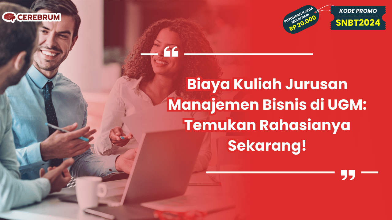 Biaya Kuliah Jurusan Manajemen Bisnis di UGM