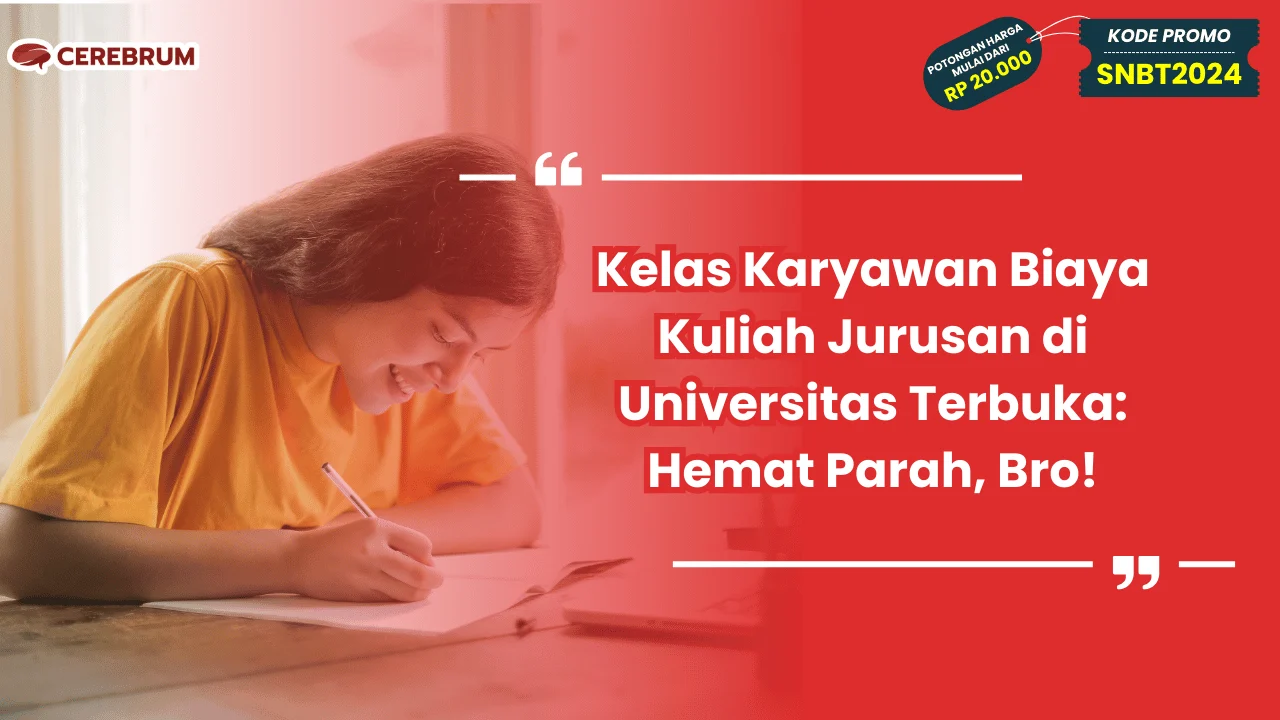 Kelas Karyawan Biaya Kuliah Jurusan di Universitas Terbuka