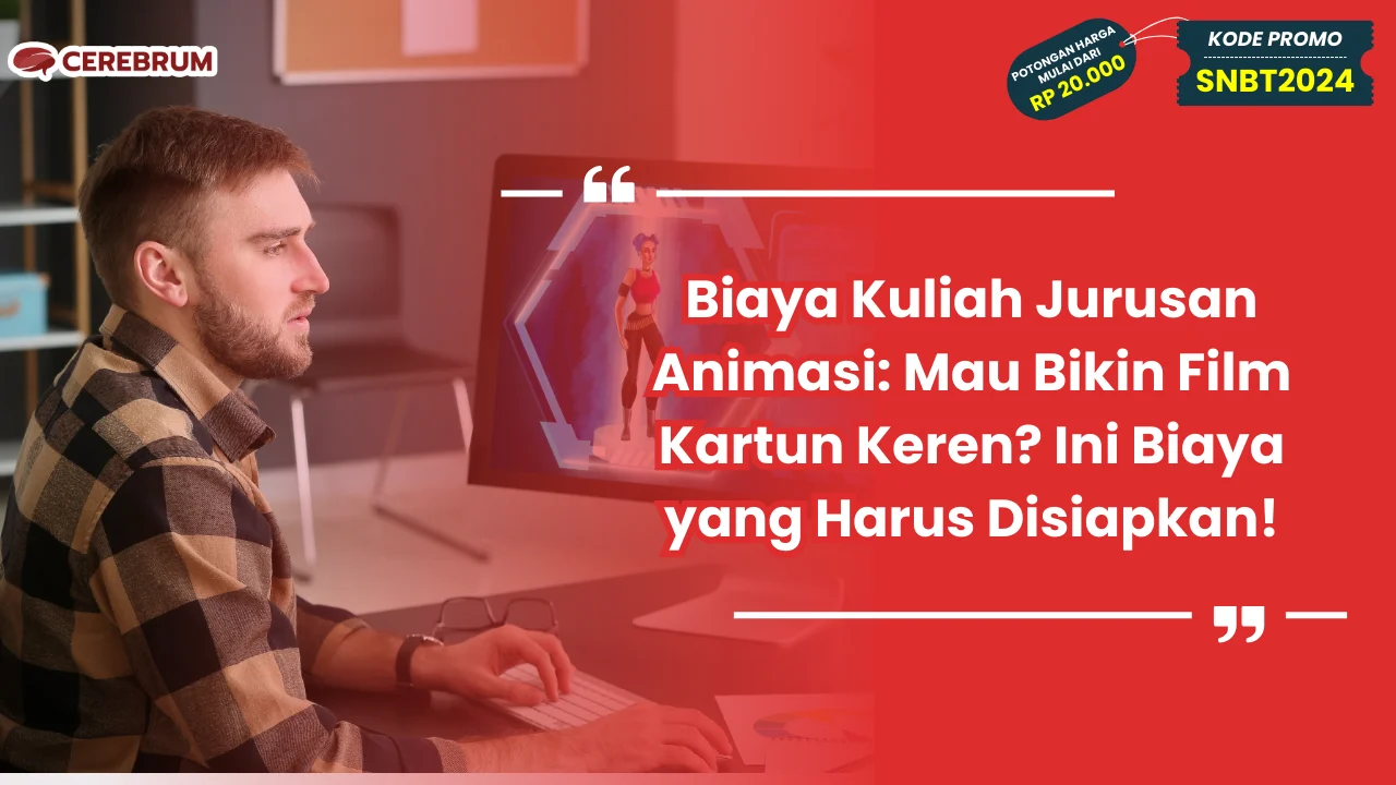 Biaya Kuliah Jurusan Animasi