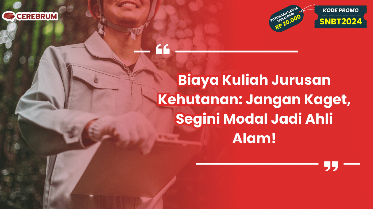 Biaya Kuliah Jurusan Kehutanan