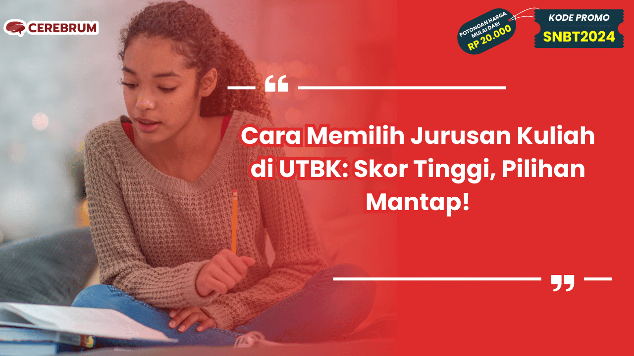 Cara Memilih Jurusan Kuliah di UTBK