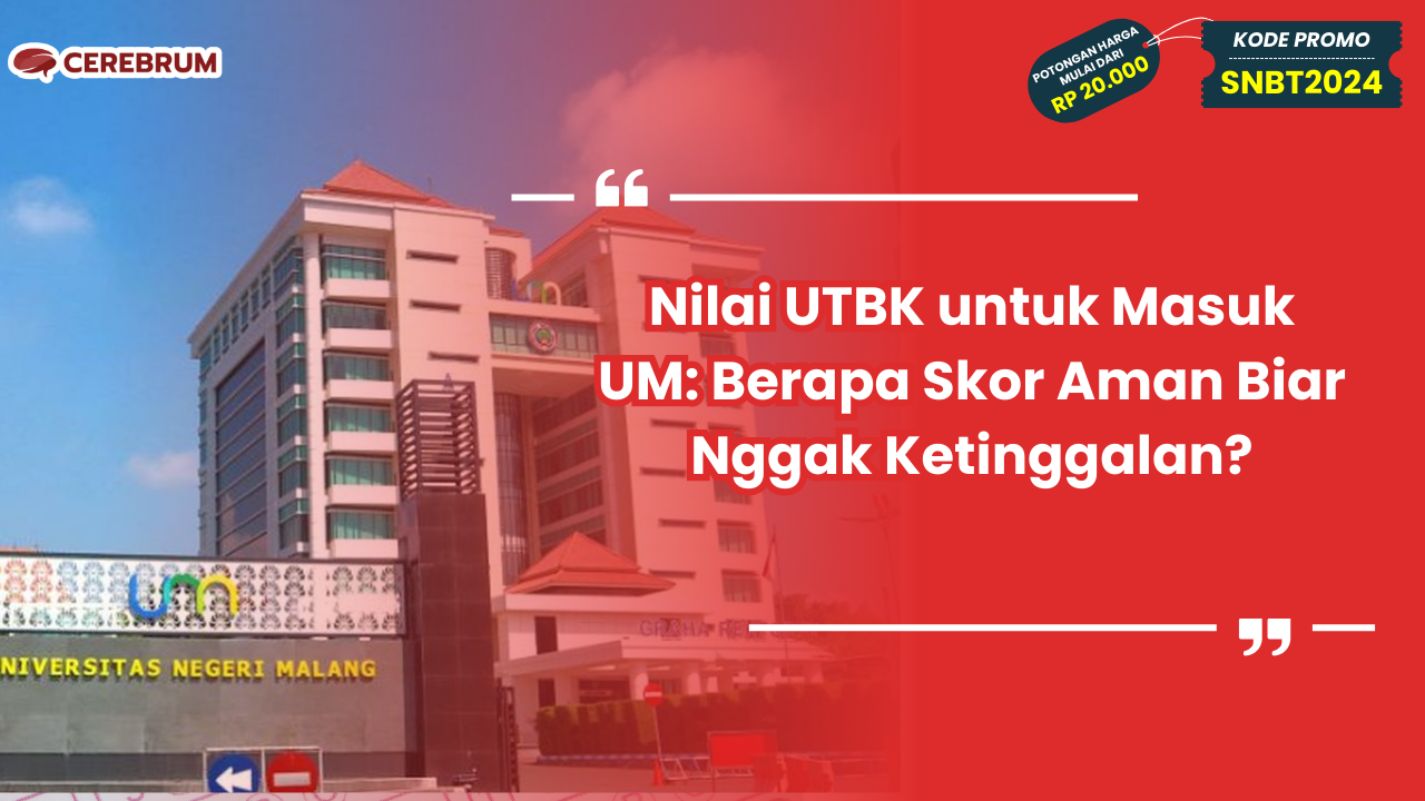 Nilai UTBK untuk Masuk UM