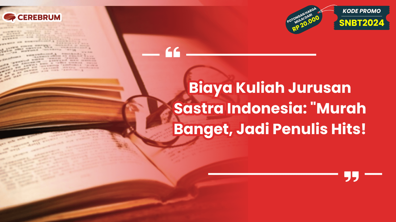 Biaya Kuliah Jurusan Sastra Indonesia