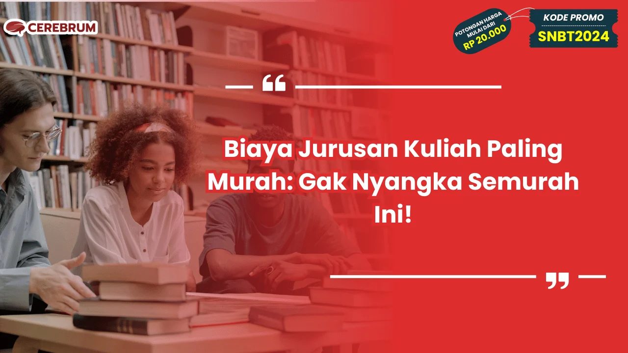 Biaya Jurusan Kuliah Paling Murah