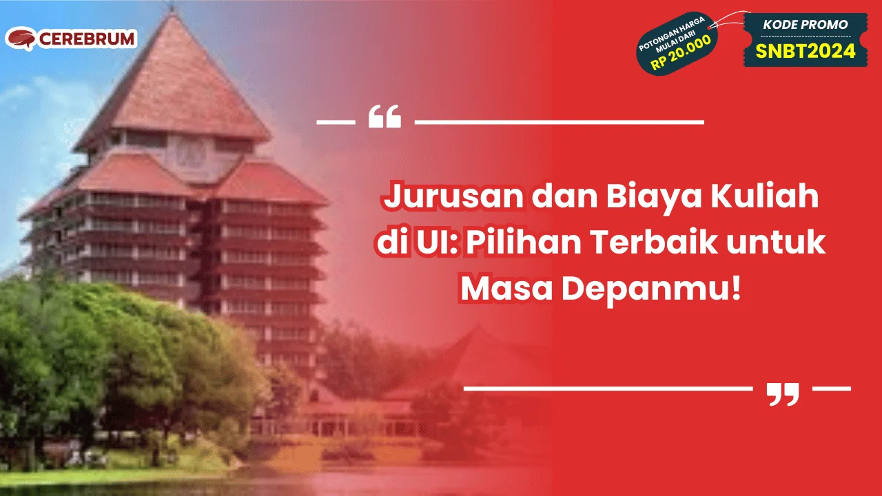 Jurusan dan Biaya Kuliah di UI