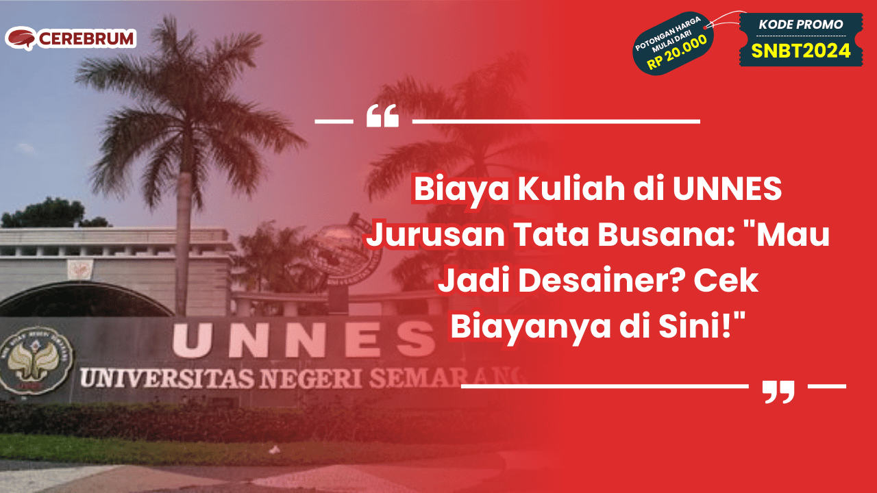 Biaya Kuliah di UNNES Jurusan Tata Busana