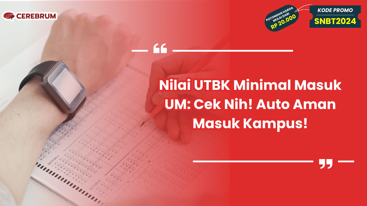 Nilai UTBK Minimal Masuk UM