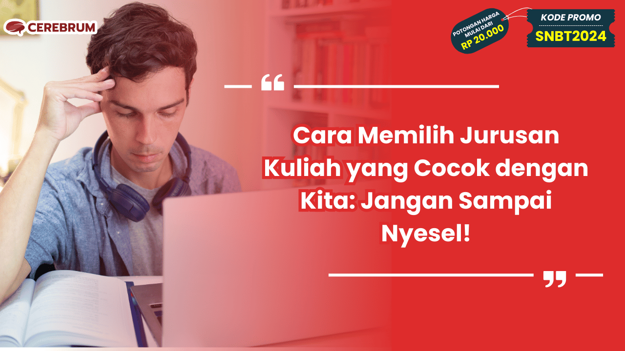 Cara Memilih Jurusan Kuliah yang Cocok dengan Kita
