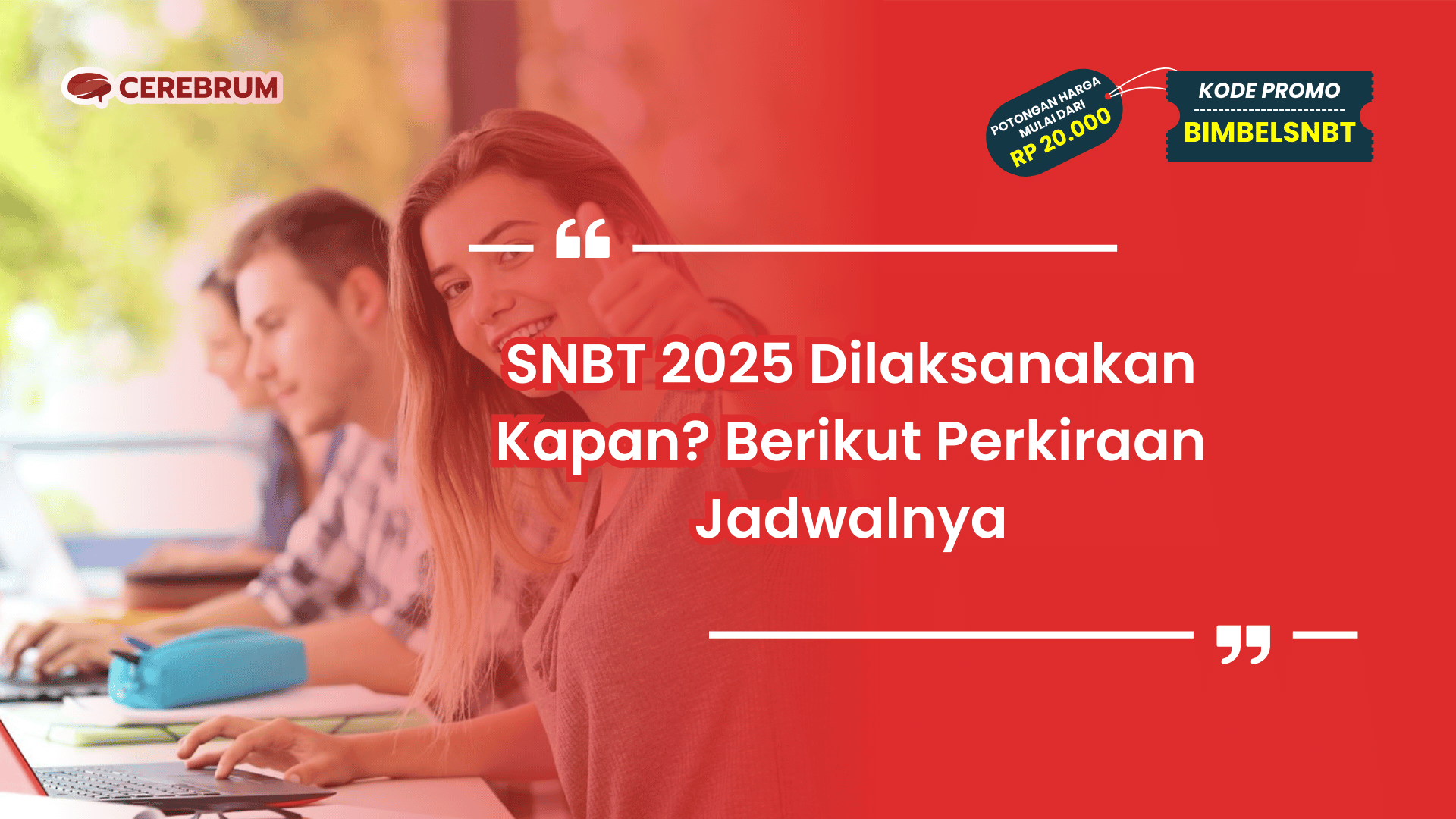 SNBT 2025 Dilaksanakan Kapan?
