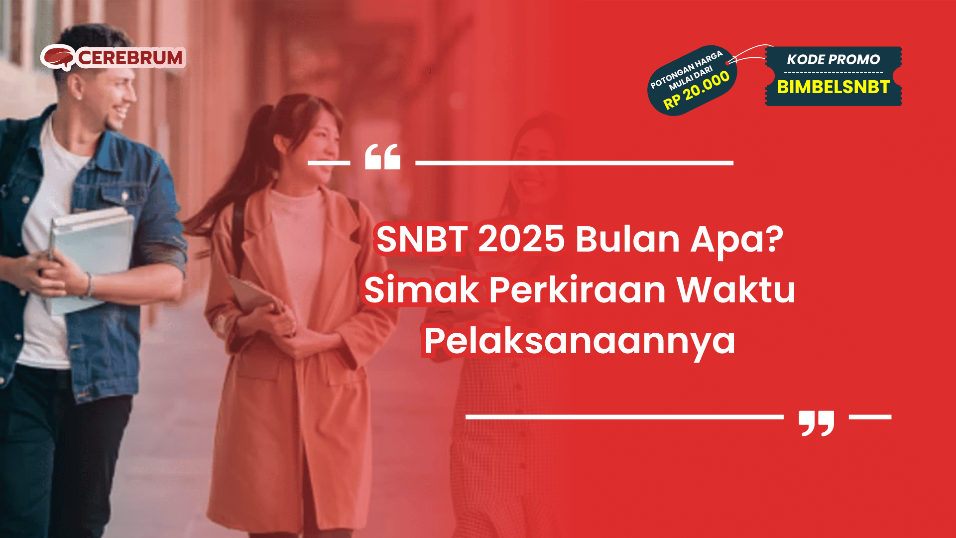 SNBT 2025 Bulan Apa?