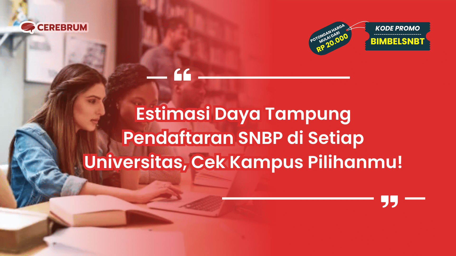 Estimasi Daya Tampung Pendaftaran SNBP di Setiap Universitas